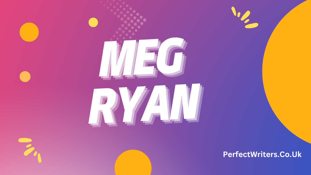 A Deeper Dive into Meg Ryan`s Net Worth